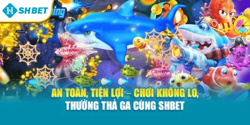 An toàn, tiện lợi – Chơi không lo, thưởng thả ga cùng Shbet